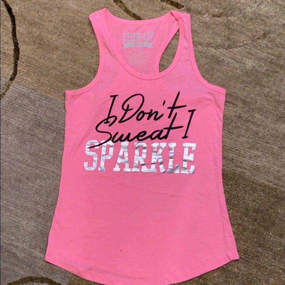 ~Chin-Up Apparel~ I Don’t Sweat I Sparkle Tank Top